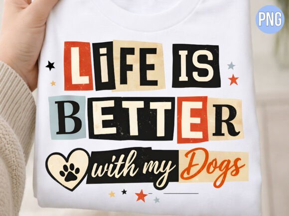 Download Life is Better with My Dogs Paw PNG - Dog Collection